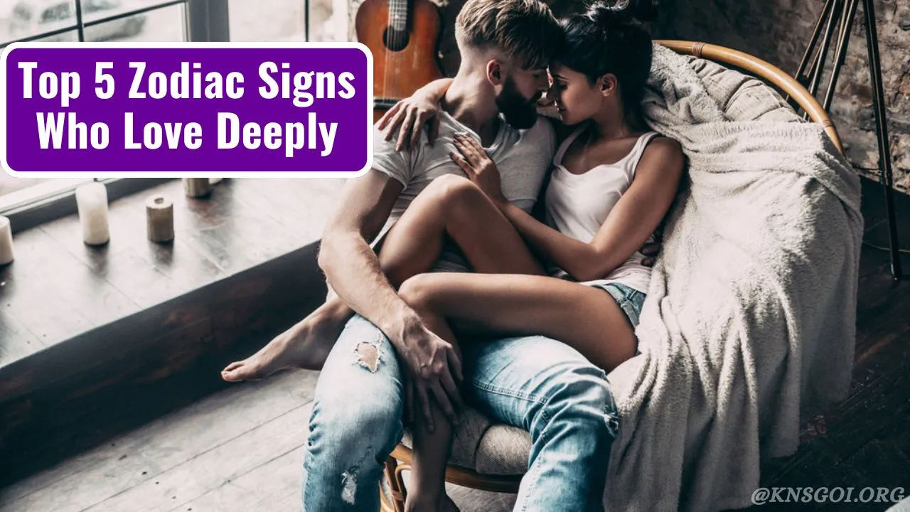 Top 5 Zodiac Signs Who Love Deeply