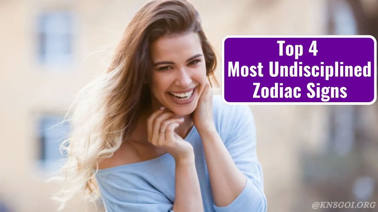 Top 4 Most Undisciplined Zodiac Signs